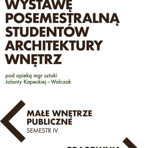 Wystawa Małe Wnętrze Publiczne Semestr IV. Pracownia Projektowa Semestr VI — zdjęcie 1, Akademia Techniczno-Artystyczna (ATA)